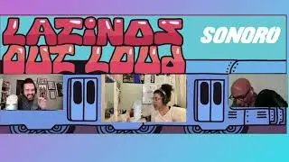 LATINOS OUT LOUD