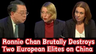 Ronnie Chan Brutally Destroys Two European Elites on China | Full Debate | Rational Thinker