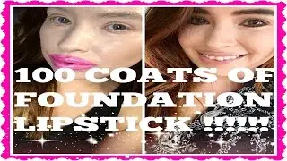 100 COATS OF FOUNDATION AND LIPSTICK!!! | Kellie Chasity