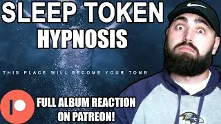 Metal Vocalist Reacts to SLEEP TOKEN - HYPNOSIS | Full Album Reaction on Patreon