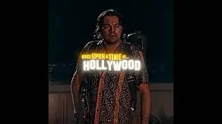 Once Upon a Time in Hollywood | Edit #leonardodicaprio #edit #4k #bradpitt #movie #aftereffects