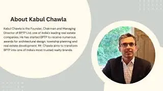 Kabul Chawla: The Visionary Behind BPTP | Real Estate Tycoon&rsquo;s Story