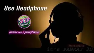 Dj Pankaj ka 3D song Dhoom Machane Aagaya