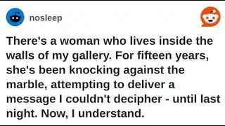 She Lives Inside the Walls of My Gallery | AI Reads a Reddit Story