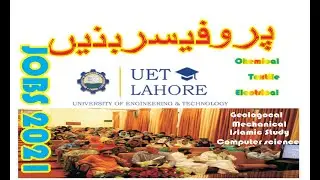 Uet lahore jobs 2021 / Uet professor jobs 2021/ Uet lahore engineering jobs 2021 / Uet lahore jobs