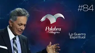 La Guerra Espiritual - Apóstol Eduardo Cañas - #84
