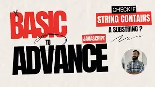 Check if String contains given Substring  | JavaScript Basics to Advance 