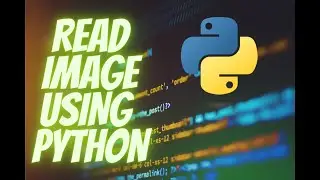 Reading Image in Python using Cv2 | 2023