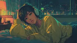 Relaxing Chill Beats to Study : Relax To | Calm Intimate Late Night Vibes 2026