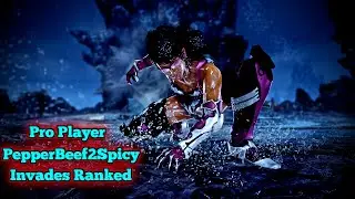 Pro player PepperBeef2Spicy Invades Ranked | TEKKEN 7