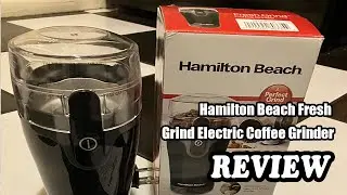 Hamilton Beach Fresh Grind Electric Coffee Grinder - Review 2023
