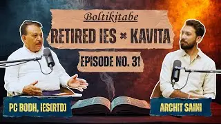 IES Se Poet Tak: PC Bodh&rsquo;s Inspiring Journey | Poetry and Philosophy | Ep. 31 | Archit Saini