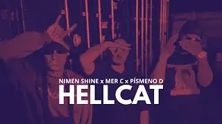 NIMEN SHINE X MER C X P&Iacute;SMENO D - HELLCAT (prod. GLAZ BEATZ)