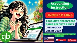 Accounts Receivable Aging Reports Part 1 QuickBooks Online 2024
