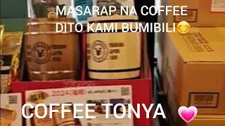 COFFEE TONYA,BILI LNG KAMI NG COFFEE BEANS😊