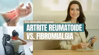 Dor as articulações: artrite reumatoide ou fibromialgia?