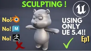 Ep01 Sculpting in Unreal Engine 5.4 - Character Creation using UE 5.4 - Modeling and Sculpting