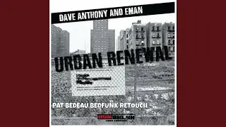 Urban Renewal (Pat Bedeau Bedfunk Remix)