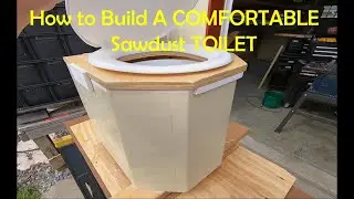Build Your Own Sawdust Toilet...You Don't Have to Settle For An OUTHOUSE Experience.