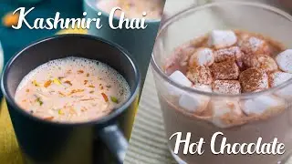 Winter Drinks Special | Kashmiri Chai (Pink Tea) | Creamy Hot Chocolate | The Food Fantasy