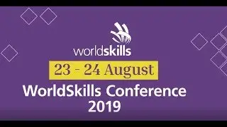 WorldSkills Conference 2019 &ndash; Skills for Change