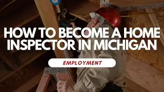 How To Become A Home Inspector In Michigan