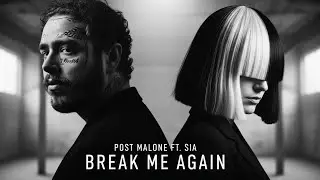 Post Malone ft. Sia - Break Me Again | Lyrics Video 