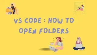 VS Code : How to Open Folders