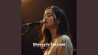 Silence Is Too Loud