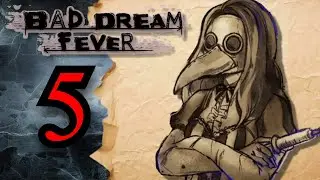 Bad Dream: Fever | PART 5 Walkthrough | No Commentary