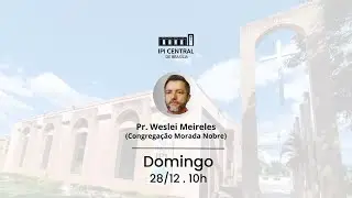 Pr. Weslei Meireles   - 28/11/2025