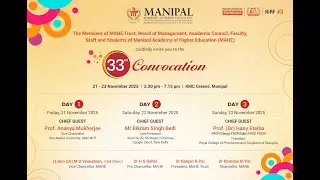 33rd -Convocation of MAHE,MANIPAL  - Day 2 - 22nd   November 2025