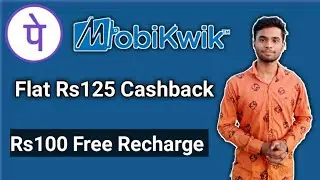 Phone Pe Rs125 Cashback |Mobikwik Rs.100 Free Recharge Sale|Best Offers Today