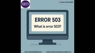 What is Error 503? Causes, Solutions, and How to Fix It | Naveen Bhatt SEO