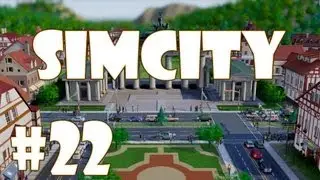 Let's Play: SimCity 5 Ep22 - Loving Kipptopia