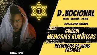MEMORIAS DE VIDAS PASADAS. GUILGUL