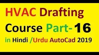HVAC Drafting Course Part -16 ( Auto cad 2019 Hindi/Urdu )Pen Assignment Adjustment and Plot