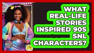 What Real-life Stories Inspired 90s SNL Characters? - I'm a 90s Baby