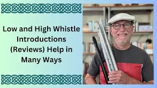 Low and High Whistle Introductions Reviews Help in Many Ways