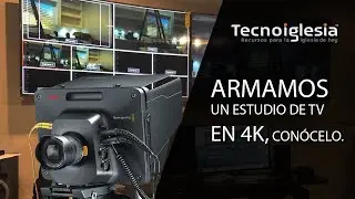 Armamos un estudio de TV en 4k, conócelo.