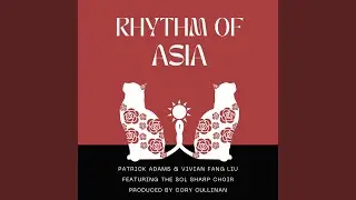 Rhythm of Asia (feat. Vivian Fang Liu)