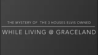 Elvis Presley&rsquo;s 3 Mystery Homes in Graceland Subdivision