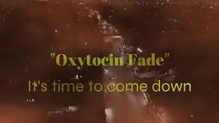 Oxytocin Fade - ambient-leaning electronic music