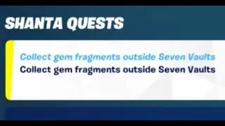 Fortnite Quest - Collect Gem fragments outside Seven Vaults - Shanta - Chapter 3 Season 1
