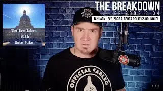 Episode 8.04 - January 18, 2026 Alberta Politics Update!