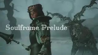 Soulframe Prelude - &Ccedil;a va &ecirc;tre Fire!