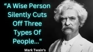 Mark Twain's Life Lessons to Learn in Youth and Avoid Regrets in Old Age