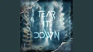 Tear It Down