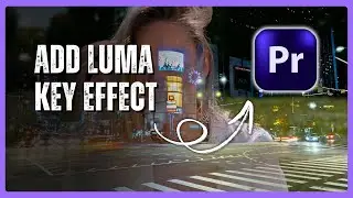 Как использовать эффект Luma Key в Premiere Pro