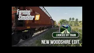 B.O.B. Looksee By Train - New Woodshire Edit - Farming Simulator 19